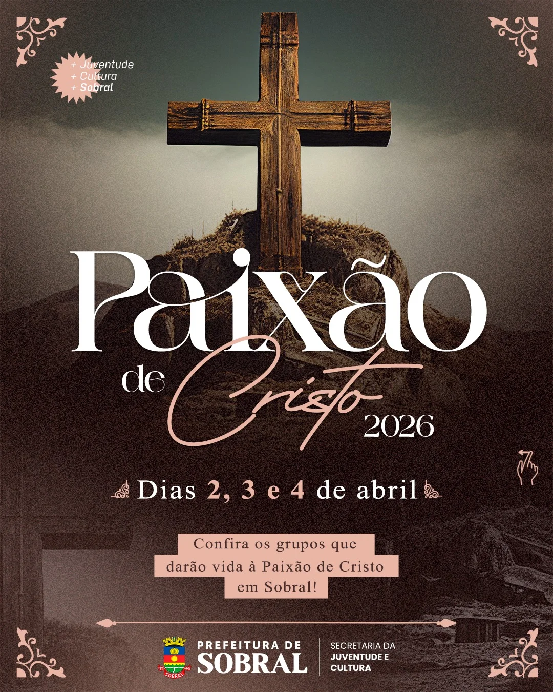 Prefeitura de Sobral promove espetáculos da Paixão de Cristo 2026 em diversos bairros da cidade