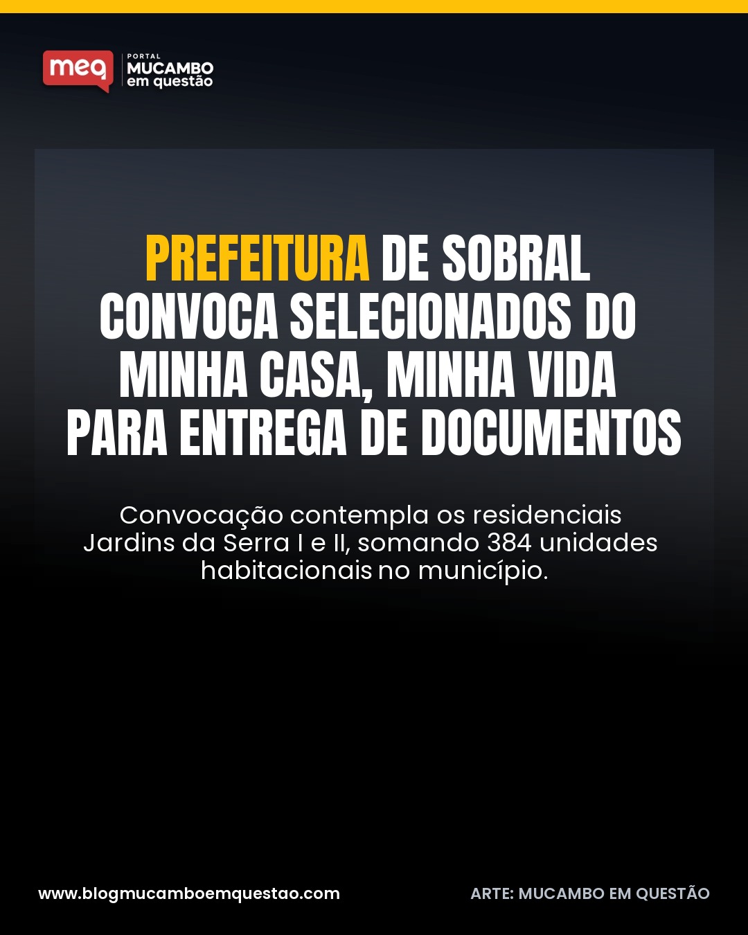 Prefeitura de Sobral convoca selecionados do Minha Casa, Minha Vida para entrega de documentos